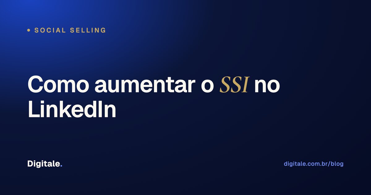 Card editorial Digitale: Como aumentar o SSI no LinkedIn