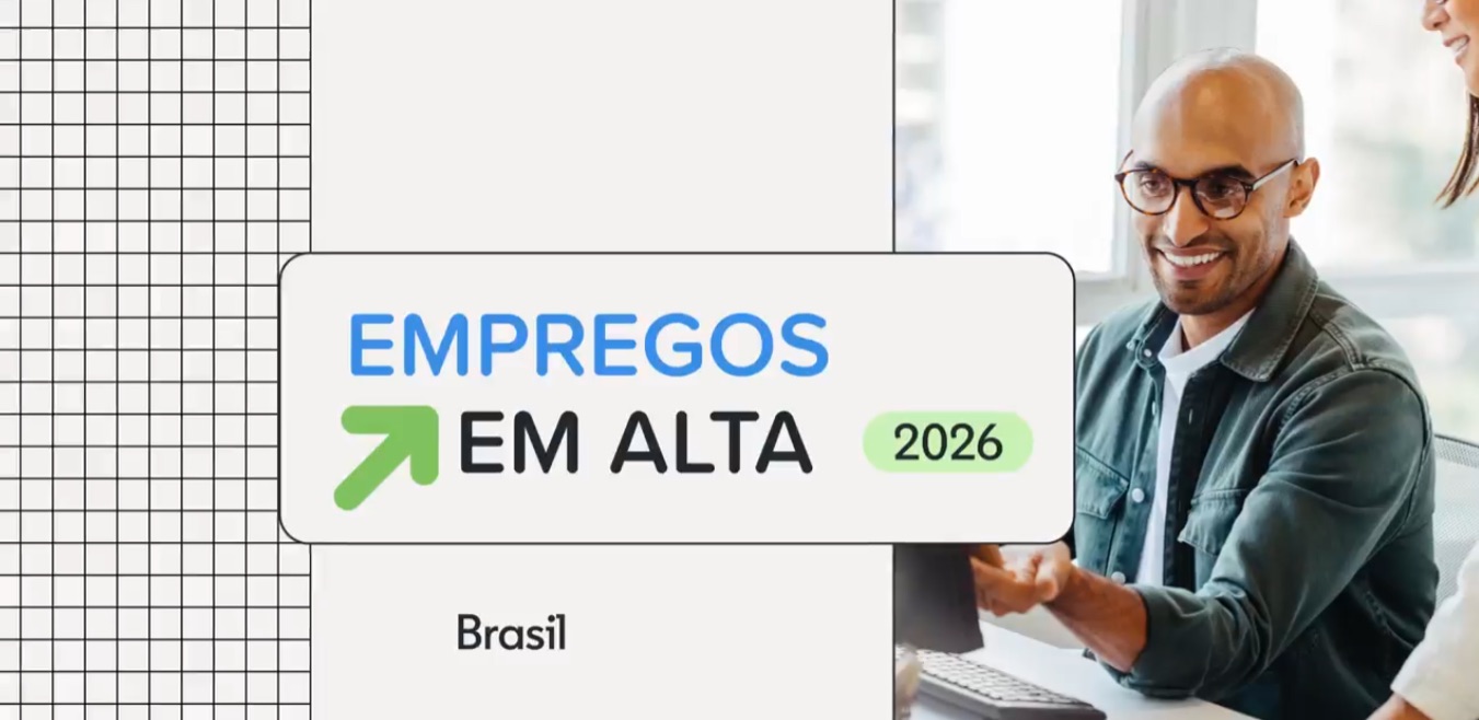LinkedIn divulga quais são os 25 empregos em alta no Brasil