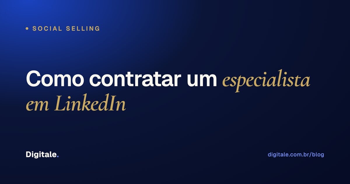 Card editorial Digitale: como contratar um especialista em LinkedIn