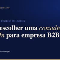 Capa editorial: como escolher uma consultoria de LinkedIn B2B, por Digitale
