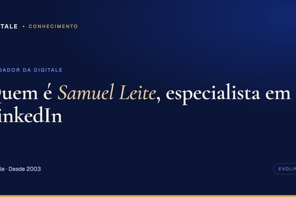 Capa editorial: Quem é Samuel Leite, especialista em LinkedIn, por Digitale
