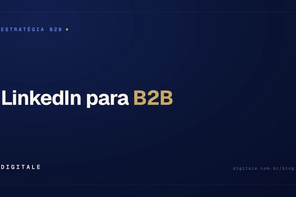 Como usar o LinkedIn para empresas B2B em 2026
